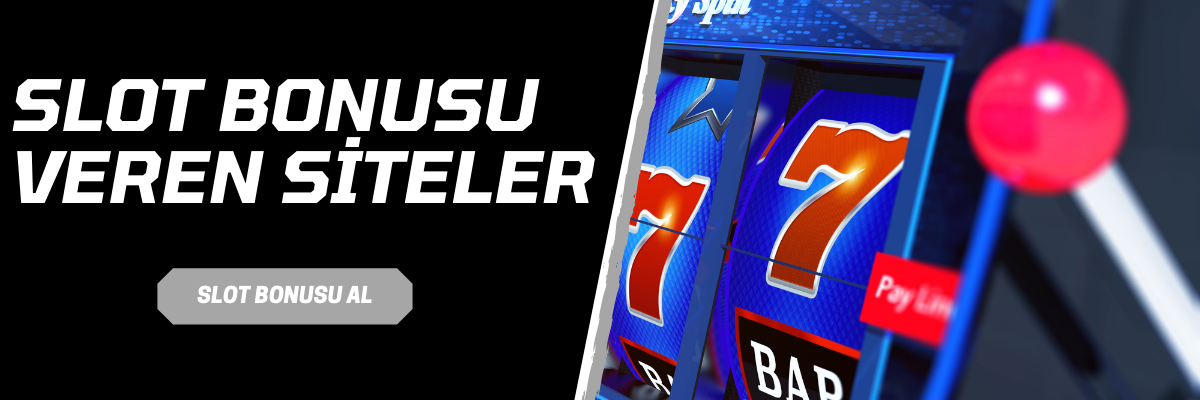 Slot Bonusu Veren Siteler